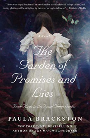Garden of Promises and Lies: A Novel: 3 (Found Things) - Paula Brackston [KSIĄŻKA]