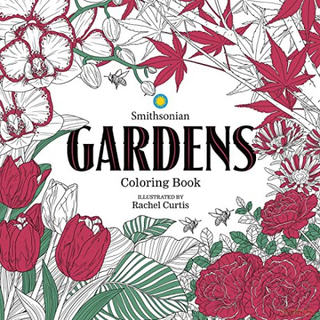 Gardens: A Smithsonian Coloring Book - Smithsonian Institution [KSIĄŻKA]
