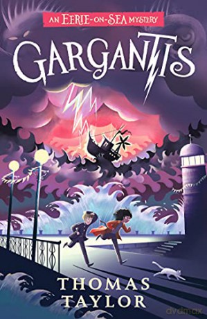 Gargantis (An Eerie-on-Sea Mystery) - Thomas Taylor [KSIĄŻKA]