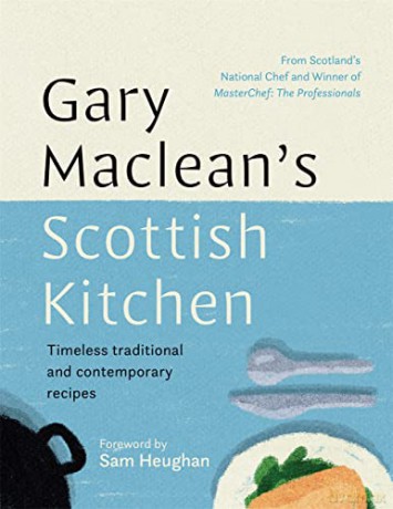 Gary Maclean's Scottish Kitchen: Timeless traditional and contemporary recipes - Gary Maclean [KSIĄŻKA]