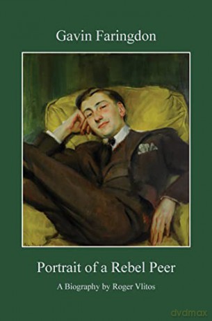 Gavin Faringdon: Portrait of a Rebel Peer - Roger Vlitos [KSIĄŻKA]