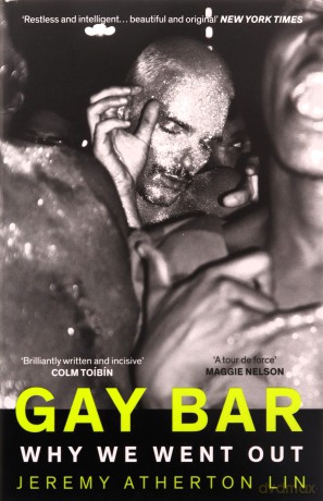 Gay Bar: Why We Went Out - Jeremy Atherton Lin [KSIĄŻKA]