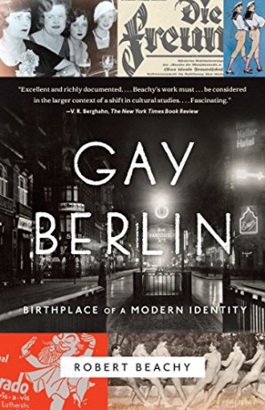 Gay Berlin: Birthplace of a Modern Identity - Robert Beachy [KSIĄŻKA]