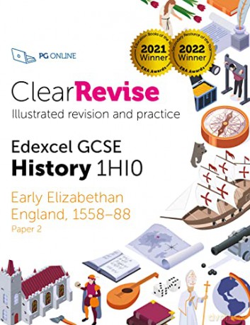 GCSE Edexcel History Early Elizabethan England, 1558-1588: Illustrated Revision and Practice (ClearRevise Edexcel GCSE History 1HI0) - PG Online [KSIĄŻKA]