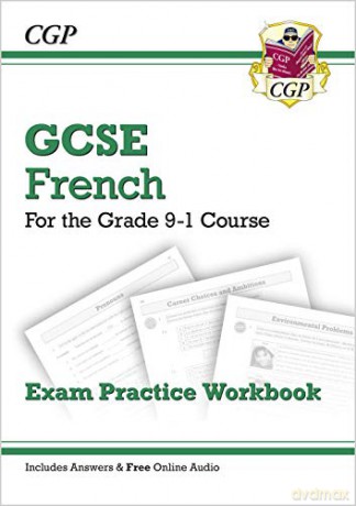 GCSE French Exam Practice Workbook - for the Grade 9-1 Course (includes Answers): ideal for the 2023 and 2024 exams (CGP GCSE French) - CGP Books [KSIĄŻKA]
