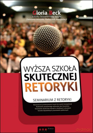 Wyższa szkoła skutecznej retoryki [KSIĄŻKA]