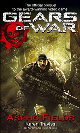 Gears Of War: Aspho Fields (Tom Thorne Novels) - Karen Traviss [KSIĄŻKA]