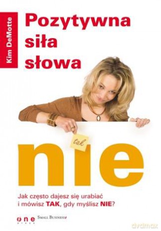 Pozytywna siła słowa NIE [KSIĄŻKA]