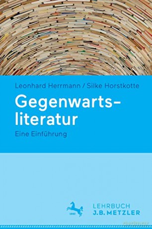 Gegenwartsliteratur: Eine Einführung - Silke Horstkotte [KSIĄŻKA]