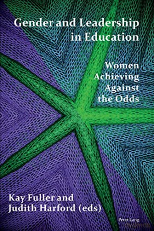 Gender and Leadership in Education; Women Achieving Against the Odds - Kay Fuller [KSIĄŻKA]