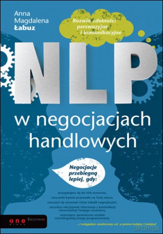 NLP w negocjacjach handlowych [KSIĄŻKA]