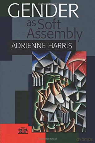 Gender as Soft Assembly: 25 (Relational Perspectives Book Series) - Adrienne Harris [KSIĄŻKA]