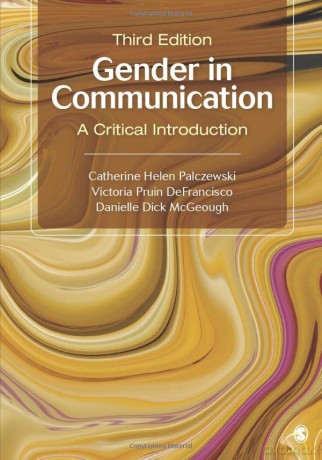 Gender in Communication: A Critical Introduction - Catherine Helen Palczewski [KSIĄŻKA]