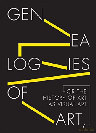 Genealogies of Art, or the History of Art as Visual Art - Manuel Fontán del Junco [KSIĄŻKA]