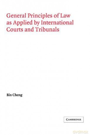 General Principles of Law (Grotius Classic Reprint Series) - Bin Cheng [KSIĄŻKA]