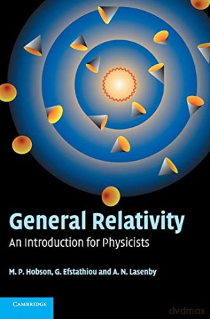 General Relativity: An Introduction for Physicists - M. P. Hobson [KSIĄŻKA]
