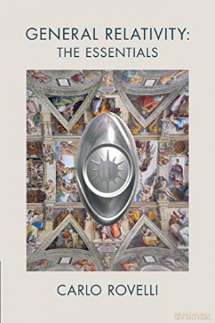 General Relativity: The Essentials - Carlo Rovelli [KSIĄŻKA]