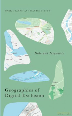 Geographies of Digital Exclusion: Data and Inequality (Radical Geography) - Martin Dittus [KSIĄŻKA]