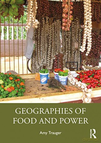Geographies of Food and Power - Amy Trauger [KSIĄŻKA]