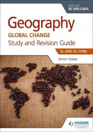 Geography for the IB Diploma Study and Revision Guide SL and HL Core: SL and HL Core - Simon Oakes [KSIĄŻKA]