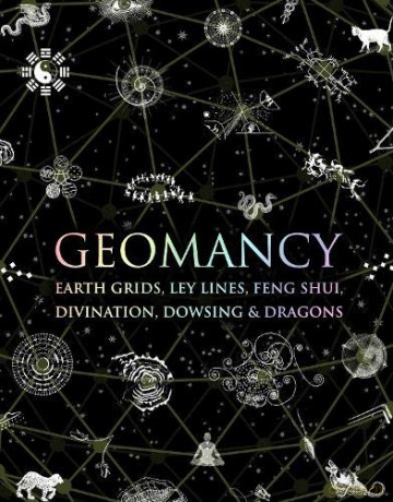 Geomancy: Earth Grids, Ley Lines, Feng Shui, Divination, Dowsing and Dragons (Wooden Books) - Hugh Newman [KSIĄŻKA]