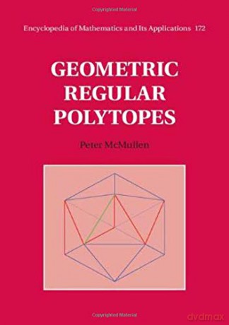 Geometric Regular Polytopes: 172 (Encyclopedia of Mathematics and its Applications, Series Number 172) - Peter McMullen [KSIĄŻKA]
