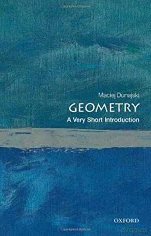 Geometry: A Very Short Introduction (Very Short Introductions) - Maciej Dunajski [KSIĄŻKA]