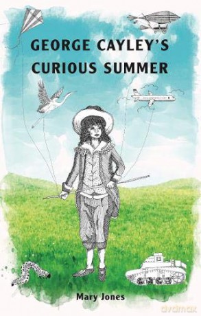 George Cayley's Curious Summer - Mary Jones [KSIĄŻKA]