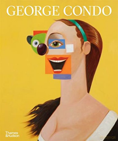 George Condo: Painting Reconfigured - Simon Baker [KSIĄŻKA]