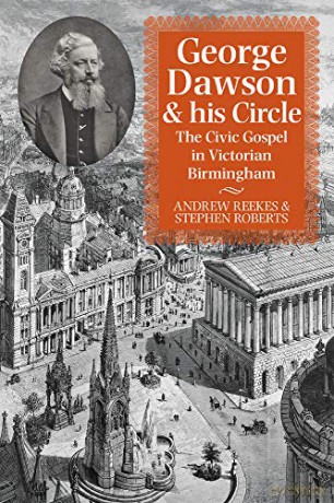 George Dawson and His Circle: The Civic Gospel in Victorian Birmingham - Stephen Roberts [KSIĄŻKA]