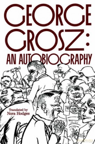 George Grosz: An Autobiography - Grosz [KSIĄŻKA]