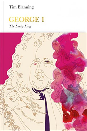 George I (Penguin Monarchs): The Lucky King - Tim Blanning [KSIĄŻKA]