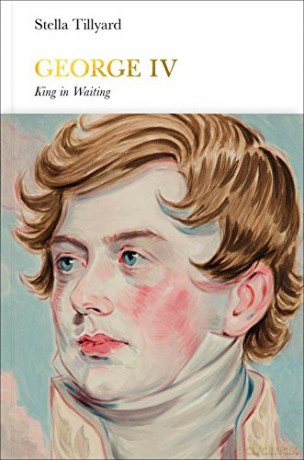 George IV (Penguin Monarchs): King in Waiting - Stella Tillyard [KSIĄŻKA]