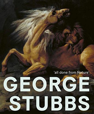 George Stubbs: 'all done from Nature' - Anthony Spira [KSIĄŻKA]