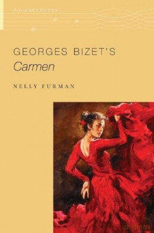 Georges Bizet's Carmen (The Oxford Keynotes Series) - Nelly Furman [KSIĄŻKA]