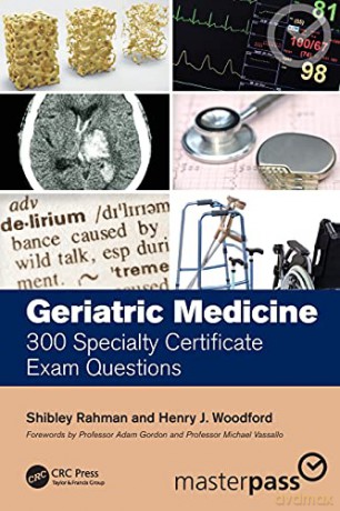 Geriatric Medicine: 300 Specialty Certificate Exam Questions (MasterPass) - Shibley Rahman [KSIĄŻKA]