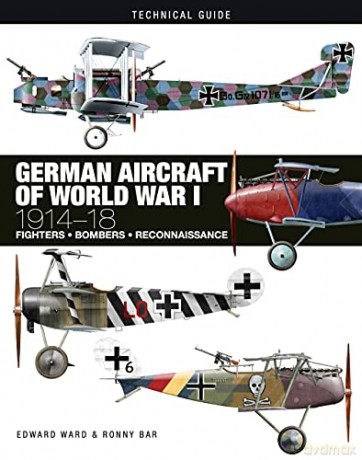 German Aircraft of World War I: 1914-1918 (Technical Guides) - Edward Ward [KSIĄŻKA]