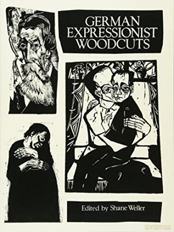 German Expressionist Woodcuts (Dover Fine Art, History of Art) - Shane Weller [KSIĄŻKA]