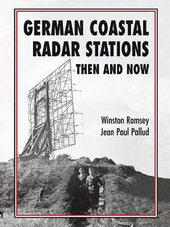 German German Coastal Radar Stations Then and Now - Winston Ramsey [KSIĄŻKA]