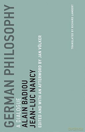 German Philosophy: Volume 11: A Dialogue (Untimely Meditations) (Untimely Meditations, 11) - Alain Badiou [KSIĄŻKA]