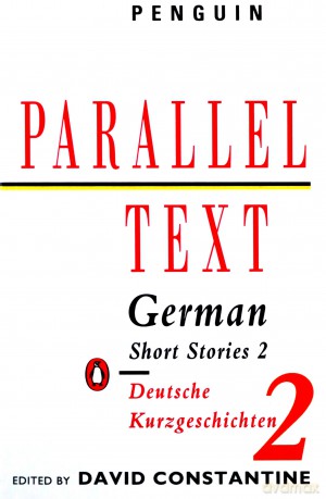 German Short Stories: Deutsche Kurzgeshichten: Volume 2 (Penguin Parallel Text Series) - David J Constantine [KSIĄŻKA]