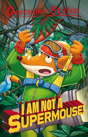 Geronimo Stilton: I Am Not A Supermouse! (Geronimo Stilton - Series 5) - Geronimo Stilton [KSIĄŻKA]
