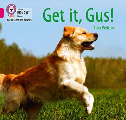 Get it, Gus!: Band 01B/Pink B (Collins Big Cat Phonics for Letters and Sounds) - Tina Pietron [KSIĄŻKA]