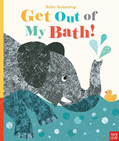 Get Out Of My Bath! - Britta Teckentrup [KSIĄŻKA]