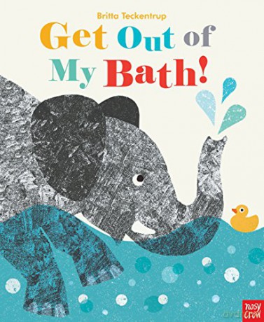 Get Out Of My Bath! - Britta Teckentrup [KSIĄŻKA]