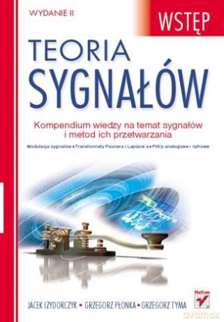 Teoria sygnałów. Wstęp. Wydanie II [KSIĄŻKA]