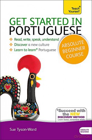 Get Started in Beginner's Portuguese: Teach Yourself: (Book and audio support) (Teach Yourself-Get Started) - Sue Tyson-Ward [KSIĄŻKA]