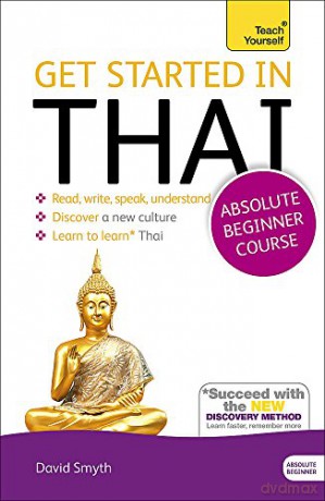 Get Started in Thai Absolute Beginner Course: (Book and audio support) (Teach Yourself) - David Smyth [KSIĄŻKA]
