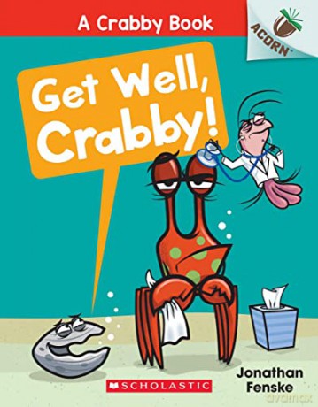 Get Well, Crabby!: Get Well, Crabby!: an Acorn Book (Crabby, 4) - Jonathan Fenske [KSIĄŻKA]