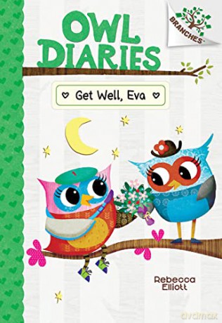 Get Well, Eva: A Branches Book (Owl Diaries #16) - Rebecca Elliott [KOMIKS]
